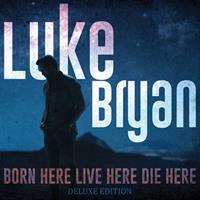 Luke Bryan - Born Here Live Here Die Here (CD)