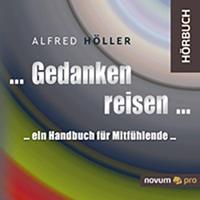 Alfred Höller ... Gedanken reisen ...