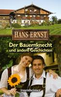 Hans Ernst Der Bauernknecht und andere Geschichten