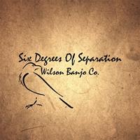 Wilson Banjo Co. - Six Degrees Of Separation (CD)
