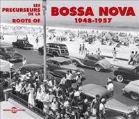 A.C. Jobim, Teles, Silvia, Joao Gilbert Roots Of Bossa Nova 1948-1957