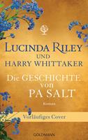 Lucinda Riley,  Harry Whittaker Atlas - Die Geschichte von Pa Salt