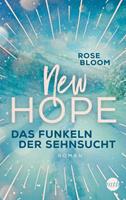 Rose Bloom New Hope - Das Funkeln der Sehnsucht