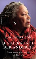 Toni Morrison Die Herkunft der anderen