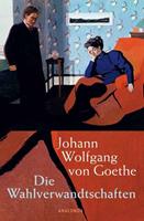 Johann Wolfgang Goethe Die Wahlverwandtschaften