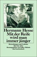 Hermann Hesse Mit der Reife wird man immer jünger