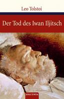 Leo N. Tolstoi Der Tod des Iwan Iljitsch