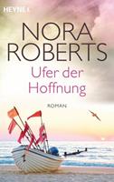 Nora Roberts Ufer der Hoffnung / Quinn-Saga Bd. 4