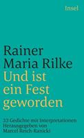 Rainer Maria Rilke Und ist ein Fest geworden