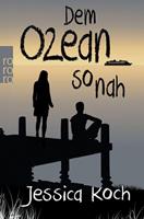 Jessica Koch Dem Ozean so nah / Danny-Trilogie Bd. 3