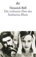 Heinrich Böll Die verlorene Ehre der Katharina Blum