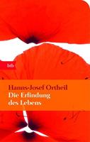 Hanns-Josef Ortheil Die Erfindung des Lebens