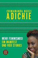 Chimamanda Ngozi Adichie Mehr Feminismus!