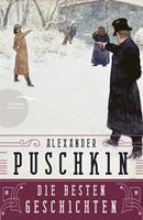 Alexander Puschkin Die besten Geschichten