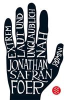 Jonathan Safran Foer Extrem laut und unglaublich nah
