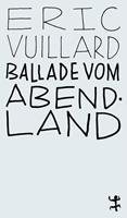 Éric Vuillard Ballade vom Abendland