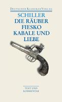 Friedrich Schiller Die Räuber / Fiesko / Kabale und Liebe
