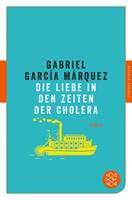 Gabriel García Márquez Die Liebe in den Zeiten der Cholera