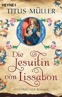 Titus Müller Die Jesuitin von Lissabon