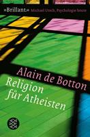 Alain de Botton Religion für Atheisten