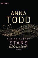 Anna Todd Attracted / The Brightest Stars Bd. 1
