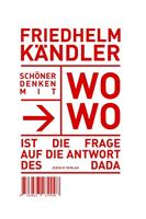 Friedhelm Kändler Schöner Denken mit WoWo