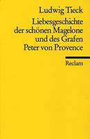 Ludwig Tieck Liebesgeschichte der schönen Magelone und des Grafen Peter von Provence