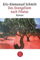 Eric Emmanuel Schmitt Das Evangelium nach Pilatus
