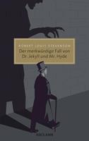 Robert Louis Stevenson Der merkwürdige Fall von Dr. Jekyll und Mr. Hyde