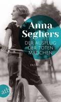 Anna Seghers Der Ausflug der toten Mädchen