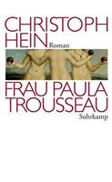 Christoph Hein Frau Paula Trousseau