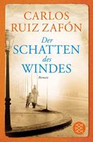 Carlos Ruiz Zafón Der Schatten des Windes