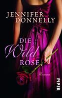 Jennifer Donnelly Die Wildrose