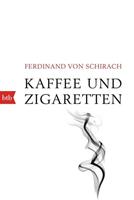Ferdinand von Schirach Kaffee und Zigaretten