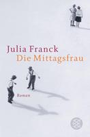 Julia Franck Die Mittagsfrau