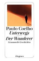 Paulo Coelho Unterwegs / Der Wanderer