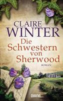 Claire Winter Die Schwestern von Sherwood