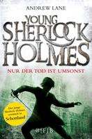Andrew Lane Nur der Tod ist umsonst / Young Sherlock Holmes Bd.4
