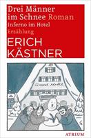 Erich Kästner Drei Männer im Schnee. Inferno im Hotel