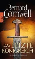Bernard Cornwell Das letzte Königreich / Uhtred-Saga Bd.1