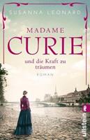 Susanna Leonard Madame Curie und die Kraft zu träumen