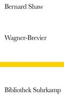 George Bernard Shaw Ein Wagner-Brevier