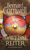Bernard Cornwell Der weiße Reiter / Uhtred-Saga Bd.2