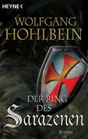 Wolfgang Hohlbein Der Ring des Sarazenen / Die Templer Saga Bd.2