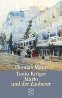 Thomas Mann Tonio Kröger/ Mario und der Zauberer