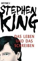Stephen King Das Leben und das Schreiben