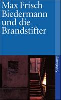 Max Frisch Biedermann und die Brandstifter