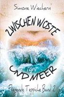 Simone Wiechern Biografie / Zwischen Wüste und Meer