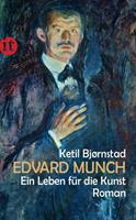 Ketil Bjørnstad Edvard Munch. Ein Leben für die Kunst