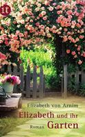 Elizabeth Arnim Elizabeth und ihr Garten